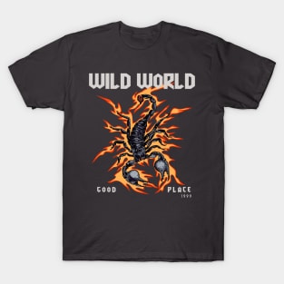 Scorpion on fire and wild world quote T-Shirt